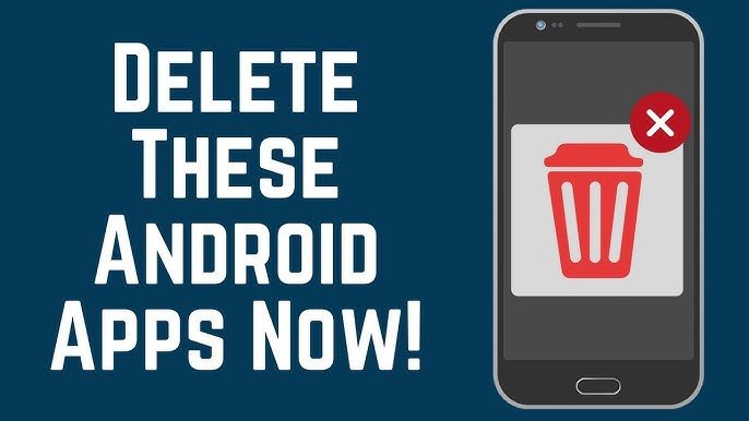 12 Dangerous Android Apps You Need To Delete Immediately