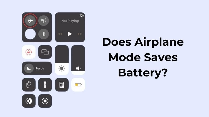 Does Airplane Mode Save Battery